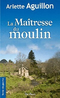 Livrenpoche : La maîtresse du moulin - Arlette Aguillon - Livre