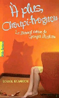 Livrenpoche : A plus, Choupi-Trognon - Louise Rennison - Livre
