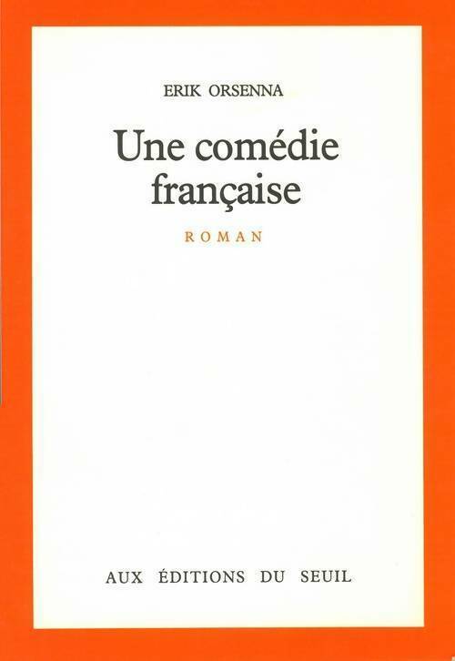 Livrenpoche : Une comédie française - Erik Orsenna - Livre