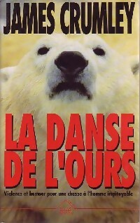 La danse de l'ours - James Crumley - Livre