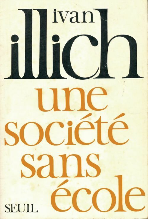 Livrenpoche : Une société sans école - Ivan Illich - Livre