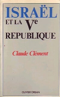 Livrenpoche : Israël et la Ve République - Claude Clément - Livre