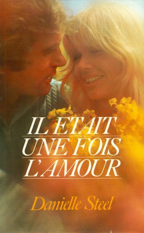 Livrenpoche : Il était une fois l'amour... - Danielle Steel - Livre