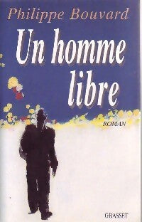 Livrenpoche : Un homme libre - Philippe Bouvard - Livre