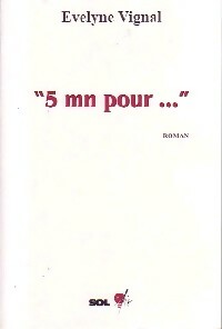Livrenpoche : 5 mn pour... - Evelyne Vignal - Livre