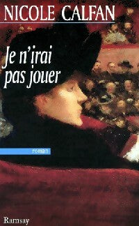 Livrenpoche : Je n'irai pas jouer - Nicole Calfan - Livre