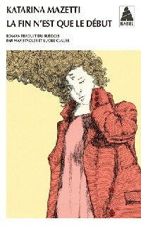 Livrenpoche : La fin n'est que le début - Katarina Mazetti - Livre