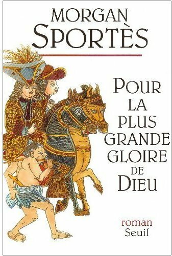 Livrenpoche : Pour la plus grande gloire de Dieu - Morgan Sportès - Livre