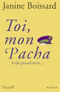 Livrenpoche : Belle-grand-mère Tome III : Toi, mon pacha - Janine Boissard - Livre