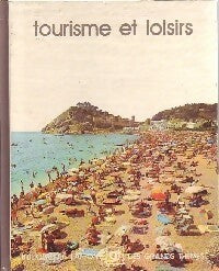 Tourisme et loisirs - Collectif -  Bibliothèque Laffont des grands thèmes - Livre