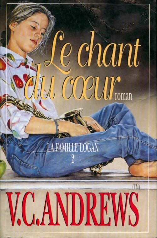 Livrenpoche : La famille Logan Tome II : Le chant du coeur - Virginia Cleo Andrews - Livre