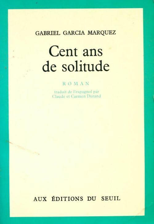 Livrenpoche : Cent ans de solitude - Gabriel Garcìa Màrquez - Livre