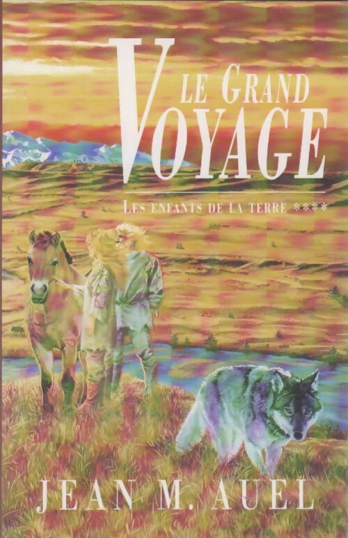 Livrenpoche : Les enfants de la terre Tome Iv partie i : Le grand voyage - Jean Marie Auel - Livre