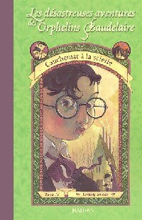 Livrenpoche : Les désastreuses aventures des enfants Baudelaire Tome IV : Cauchemar à la scierie - Lemony Snicket - Livre