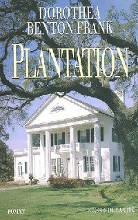 Livrenpoche : Plantation - Dorothea Benton Frank - Livre