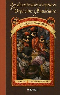 Livrenpoche : Les désastreuses aventures des enfants Baudelaire Tome XII  Le pénultième préil - Lemony Snicket - Livre