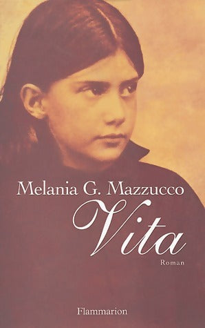 Vita - Melania G. Mazzucco -  Flammarion GF - Livre