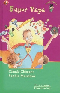 Super papa  - Claude Clément, Sophie Mondésir - Livre