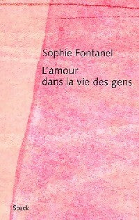 Livrenpoche : L'amour dans la vie des gens - Sophie Fontanel - Livre