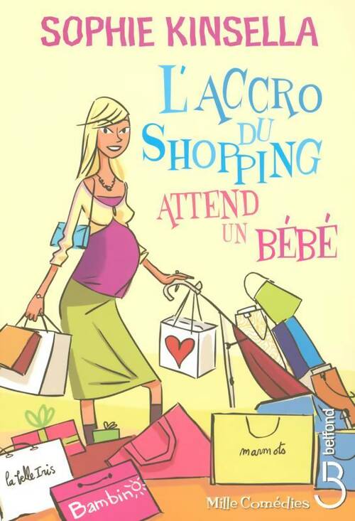 Livrenpoche : L'accro du shopping attend un bébé - Sophie Kinsella - Livre