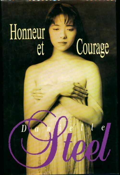 Honneur et courage - Danielle Steel -  France Loisirs GF - Livre