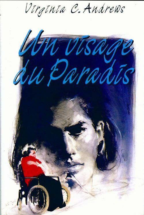 Livrenpoche : La saga de Heaven Tome IV : Un visage du paradis - Virginia Cleo Andrews - Livre