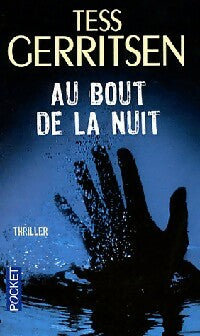 Livrenpoche : Au bout de la nuit - Tess Gerritsen - Livre