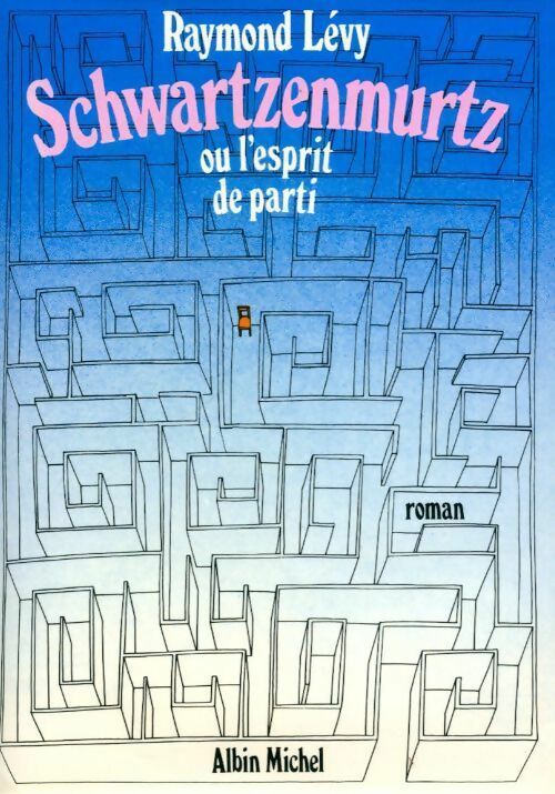 Livrenpoche : Schwartenmurtz ou l'esprit de parti - Raymond Lévy - Livre