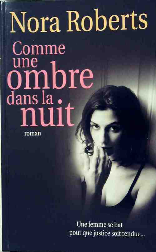 Livrenpoche : Comme une ombre dans la nuit - Nora Roberts - Livre