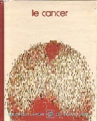 Le cancer - Collectif -  Bibliothèque Laffont des grands thèmes - Livre