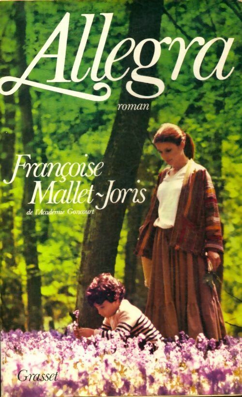 Allegra - Françoise Mallet-Joris -  Grasset GF - Livre