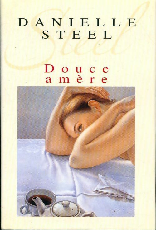 Livrenpoche : Douce amère - Danielle Steel - Livre