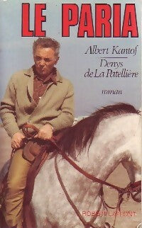 Livrenpoche : Le paria - Albert Kantof, Denys De la Pattellière - Livre
