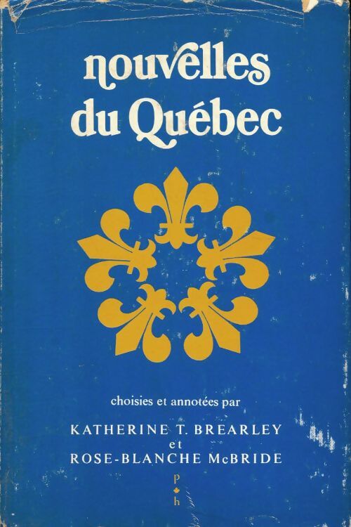 Nouvelles du Québec - Katherine T. Brearley ; Rose-Blanche McBride -  Prentice Hall GF - Livre