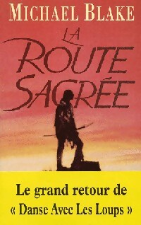Livrenpoche : La route sacrée - Michael Blake - Livre