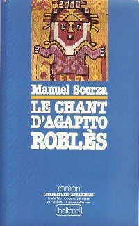 Livrenpoche : Le chant d'Agapito Roblès - Manuel Scorza - Livre