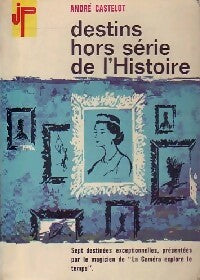 Livrenpoche : Destins hors série de l'Histoire - André Castelot - Livre