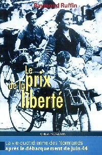 Le prix de la liberté - Raymond Ruffin - Livre