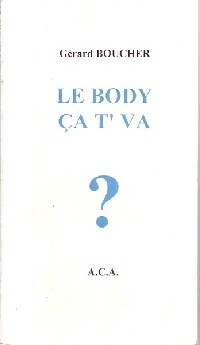 Livrenpoche : Le body ça t'va - Gérard Boucher - Livre