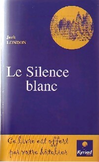 Livrenpoche : Le silence blanc / The white silence - Jack London - Livre