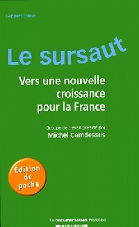 Livrenpoche : Le sursaut. Vers une nouvelle croissance pour la France - Michel Camdessus - Livre