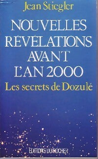 Nouvelles révélations avant l'an 2000 - Jean Stiegler -  Rocher GF - Livre