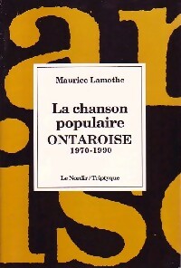 Livrenpoche : La chanson populaire ontaroise (1970-1990) - Maurice Lamothe - Livre