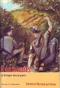 Livrenpoche : Résistants. La Bretagne dans la guerre - Michelle Le Marec, Gérard Le Marec - Livre