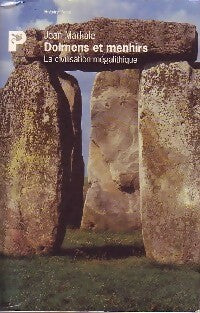 Dolmens et menhirs. La civilisation mégalithique - Jean Markale - Livre