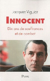 Livrenpoche : Innocent. Dix ans de souffrances et de combat - Jacques Viguier - Livre