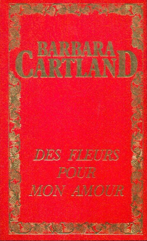 Livrenpoche : Des fleurs pour mon amour - Barbara Cartland - Livre