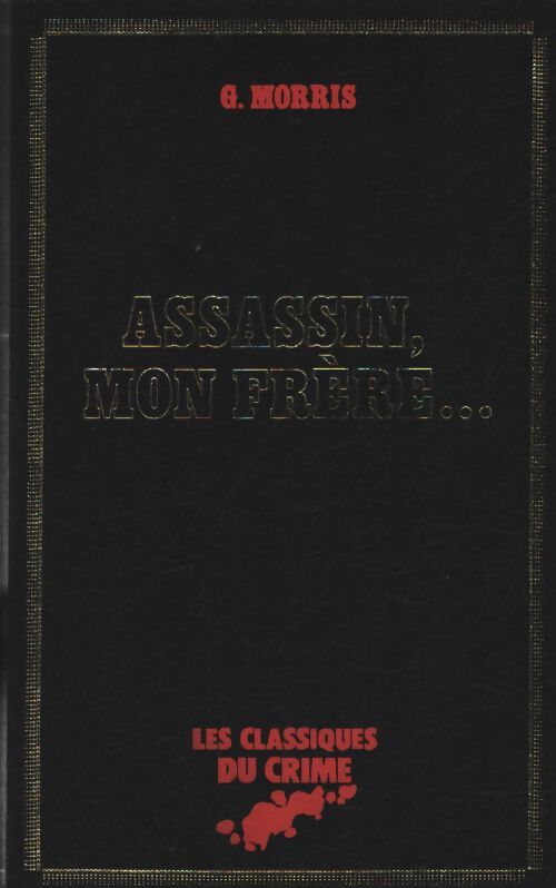 Assassin, mon frère... - Gilles Morris - Livre
