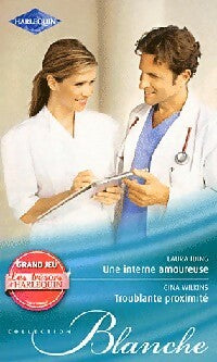 Livrenpoche : Une interne amoureuse / Troublante proximité - Gina Wilkins, Laura Iding - Livre