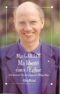 Livrenpoche : Ma liberté dans l'Eglise - Jacques Gaillot - Livre